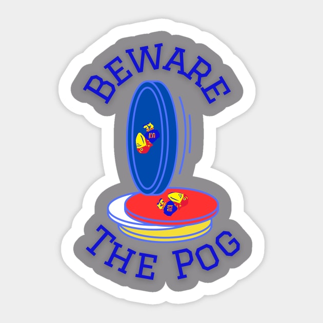 Unofficially Unlicensed Tees - beware the pog Sticker by Happy Underground Productions